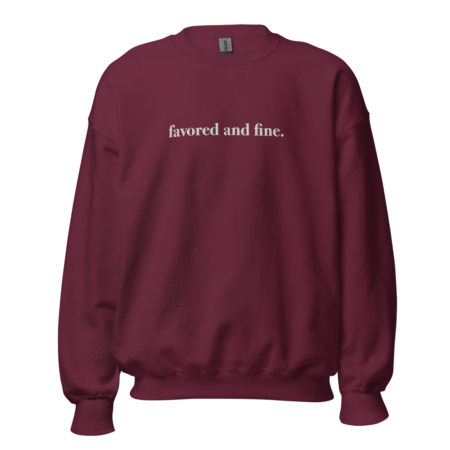 Favored and Fine Sweatshirt