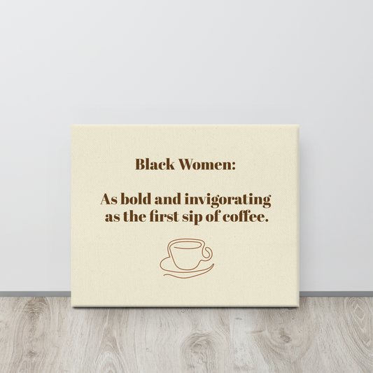 Bold and Brew-tiful Canvas